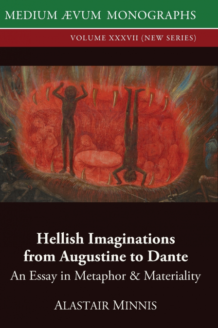 Hellish Imaginations from Augustine to Dante