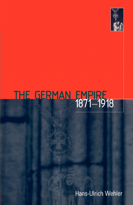 The German Empire, 1871-1918