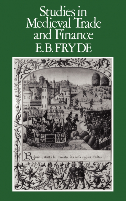 Studies in Medieval Trade and Finance