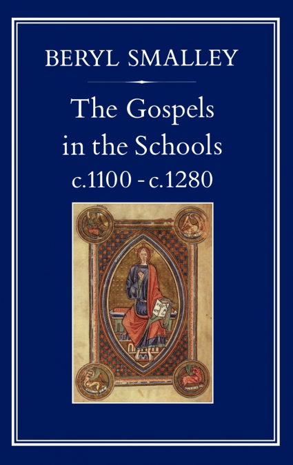 Gospels in the Schools, C. 1100 C. 1280