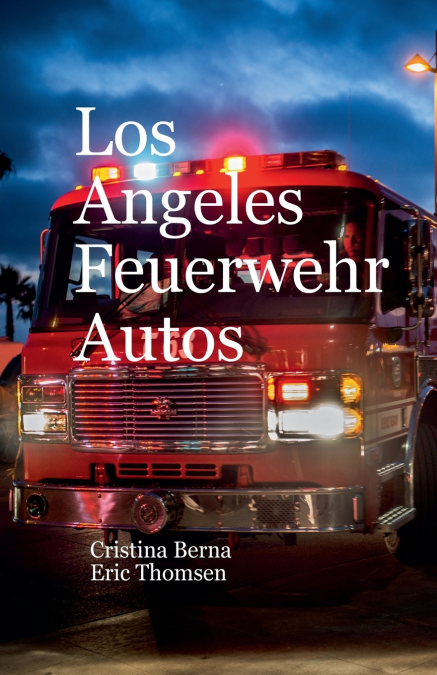 Los Angeles Feuerwehr Autos