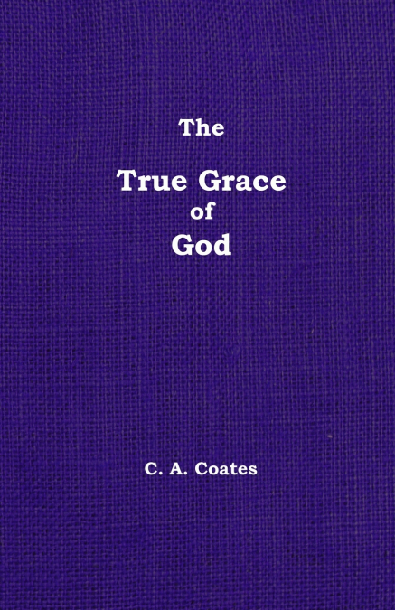 The True Grace of God