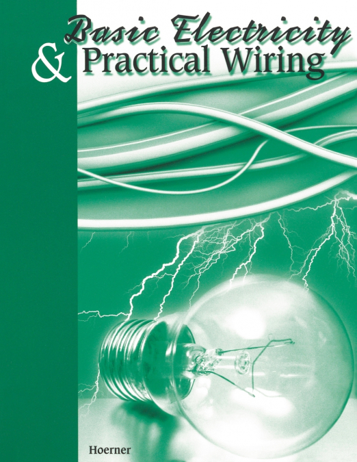 Basic Electricity & Practical Wiring