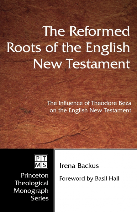 The Reformed Roots of the English New Testament