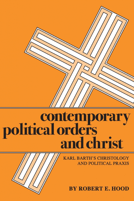 Contemporary Political Orders and Christ