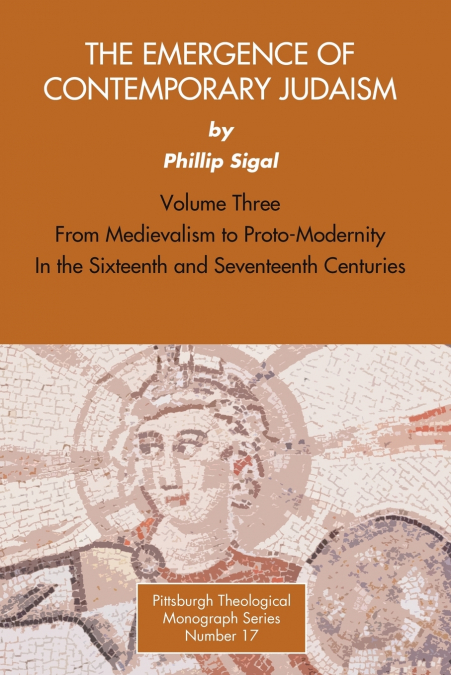 The Emergence of Contemporary Judaism, Volume 3