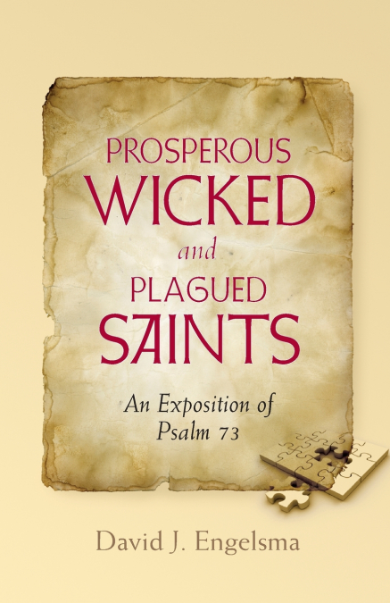 Prosperous Wicked and Plagued Saints