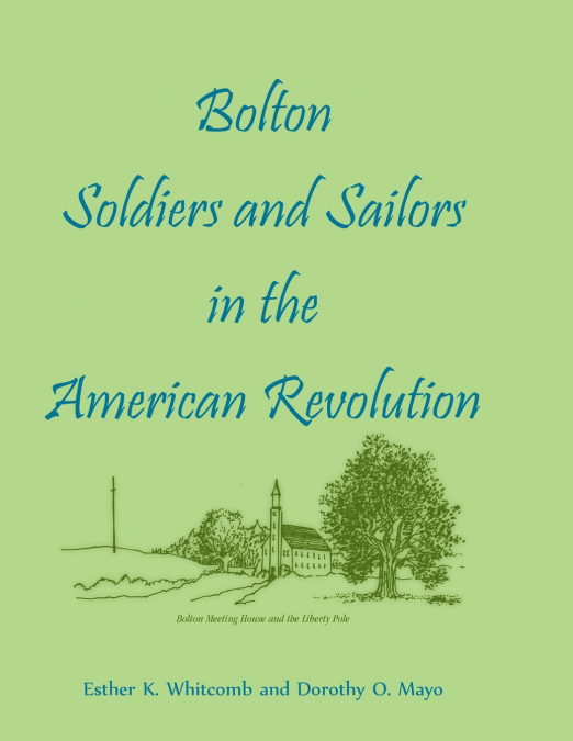 Bolton [Massachusetts] Soldiers and Sailors in the American Revolution