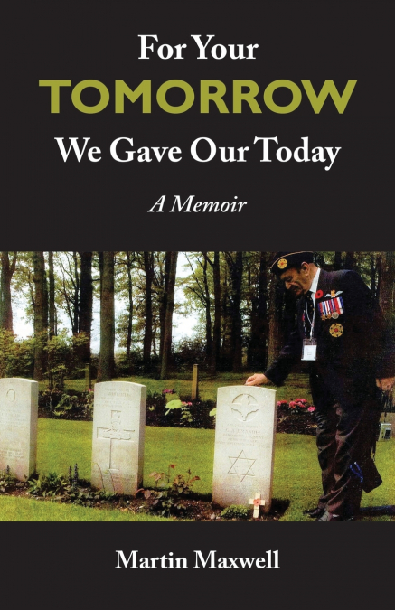 For Your Tomorrow, We Gave Our Today