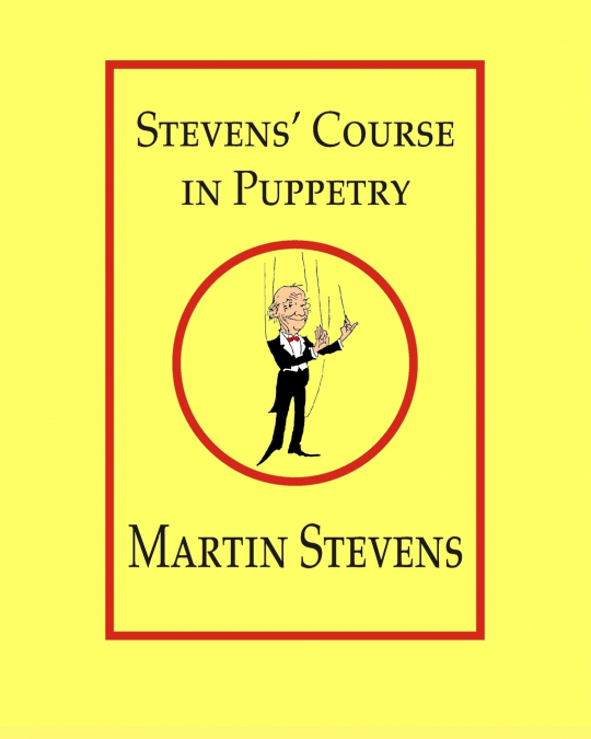 Stevens’ Course in Puppetry