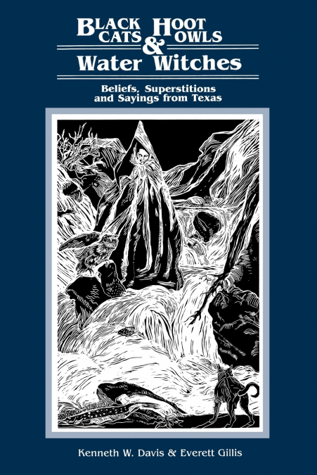 Black Cats, Hoot Owls, and Water Witches