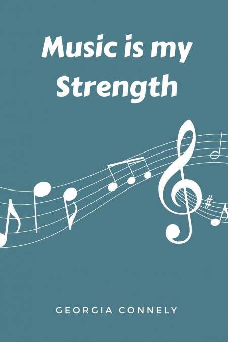 Music is my Strength