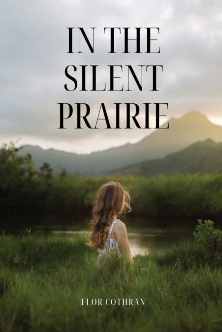 In the silent prairie