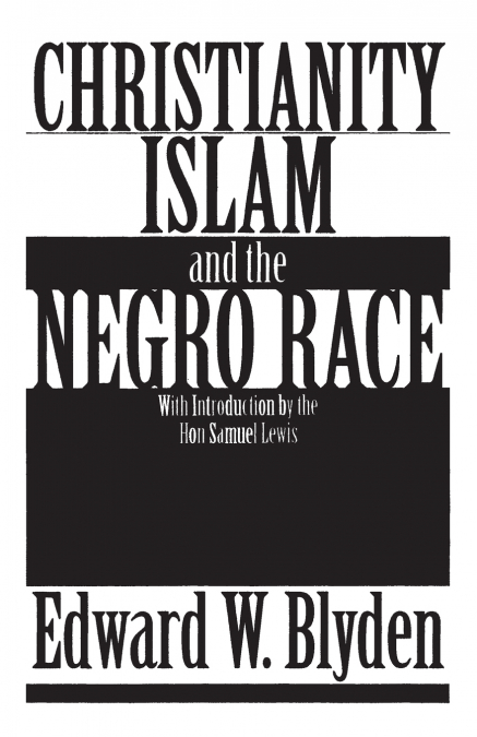 Christianity, Islam and the Negro Race