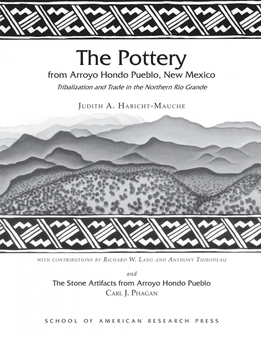 The Pottery from Arroyo Hondo Pueblo, New Mexico