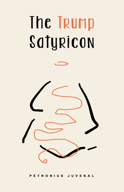 The Trump Satyricon