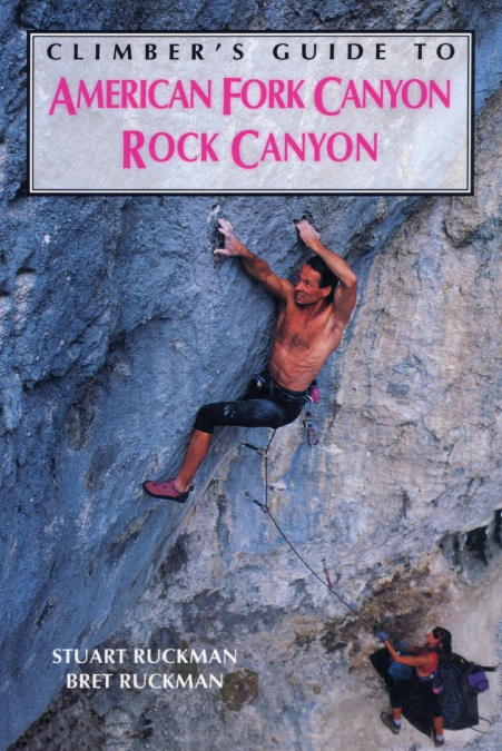 Climber’s Guide to American Fork/Rock Canyon
