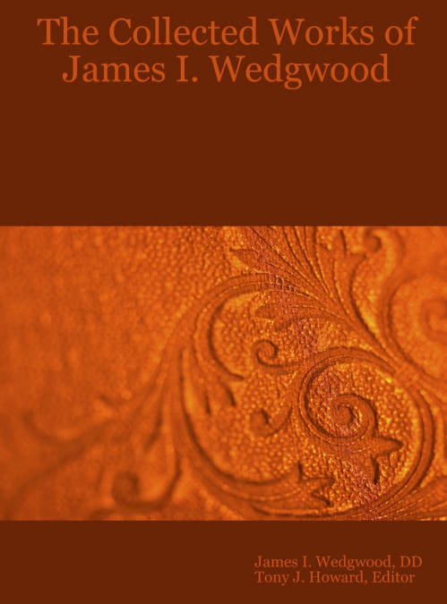 The Collected Works of James I. Wedgwood