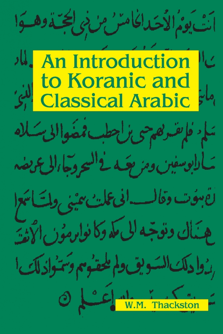 An Introduction To Koranic and Classical Arabic