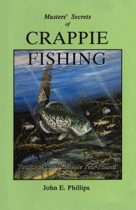 Masters’ Secrets of Crappie Fishing