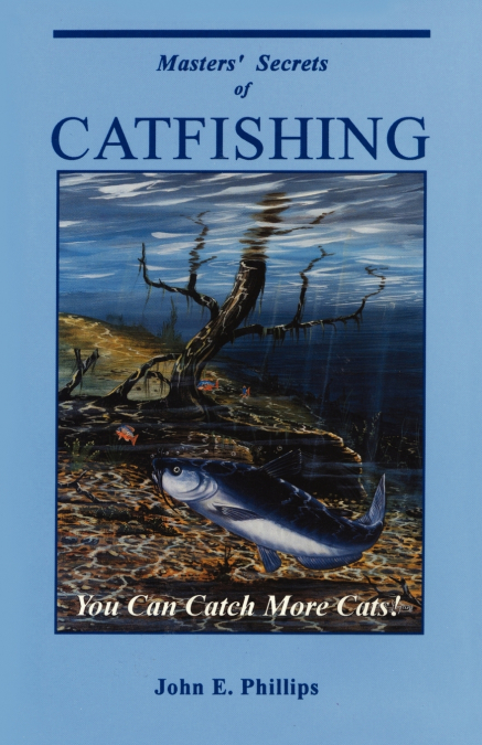 Masters’ Secrets of Catfishing