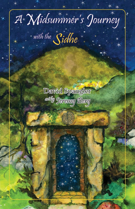 A Midsummer’s Journey with the Sidhe