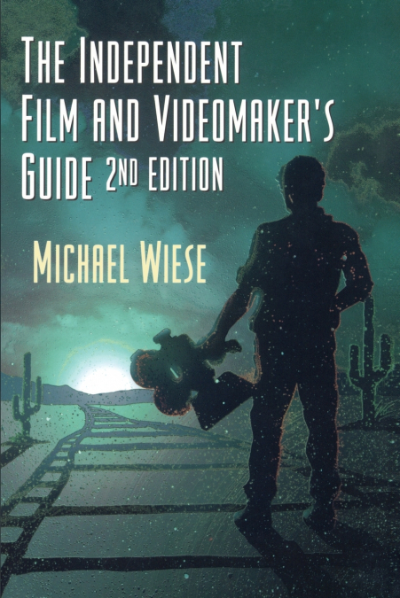 The Independent Film and Videomakers Guide