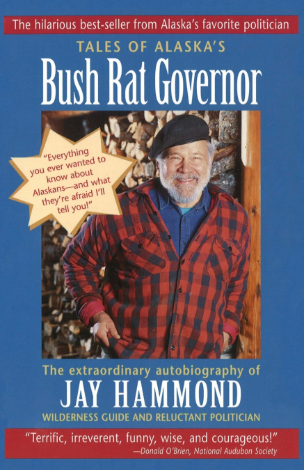 Tales of Alaska’s Bush Rat Governor