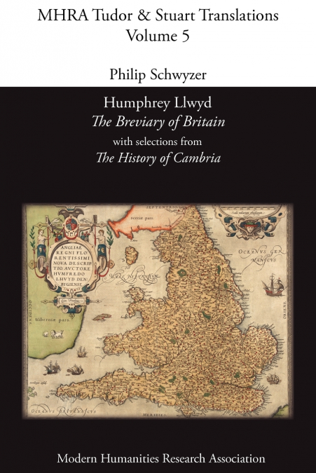 Humphrey Llwyd, ’The Breviary of Britain’, with Selections from ’The History of Cambria’