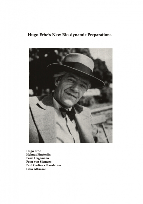 Hugo Erbe’s New Bio-dynamic Preparations