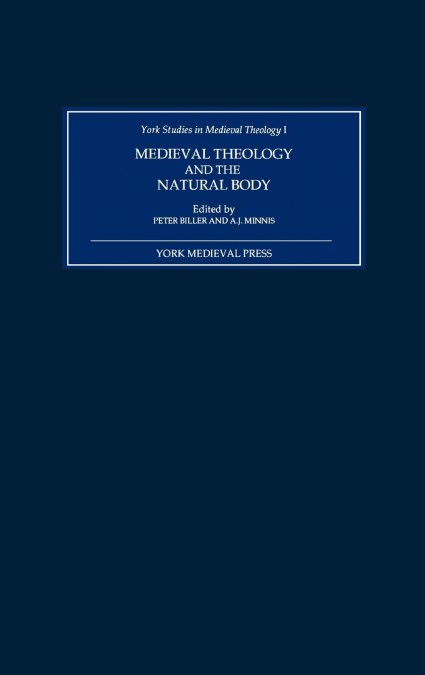 Medieval Theology and the Natural Body