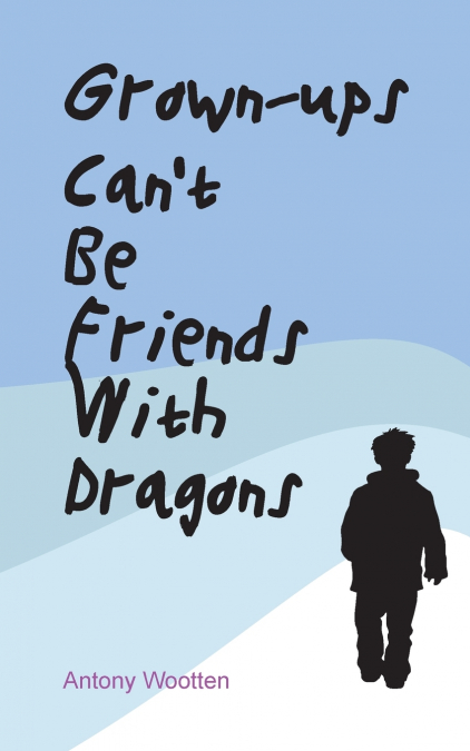 Grown-ups Can’t Be friends with Dragons