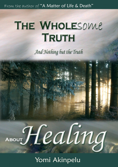 The Wholesome Truth about Healing