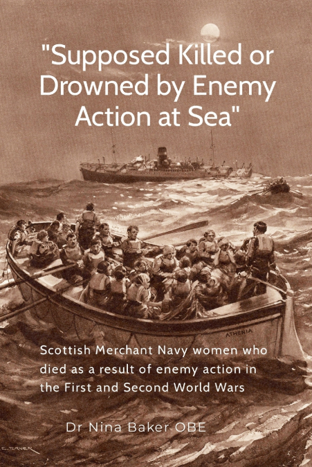 'Supposed Killed or Drowned by Enemy Action at Sea'