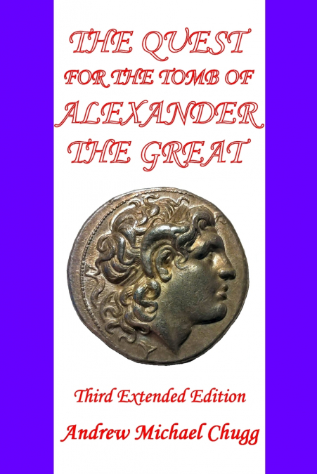 The Quest for the Tomb of Alexander the Great