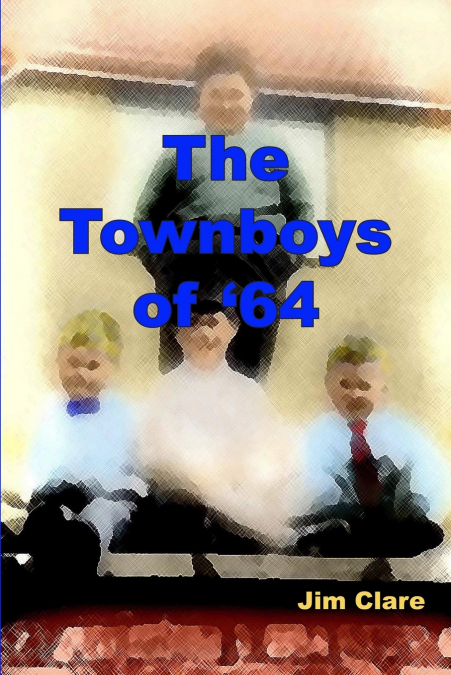 The Townboys of ’64