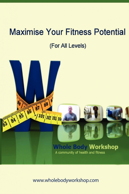 Maximise Your Fitness Potential (For All Levels)