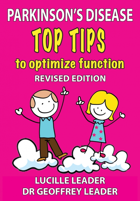 Parkinson’s Disease Top Tips to Optimize Function 2018 Revised Edition