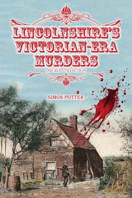 Lincolnshire’s Victorian-era Murders