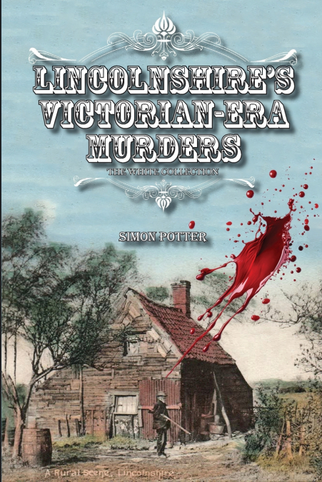 Lincolnshire’s Victorian-era Murders