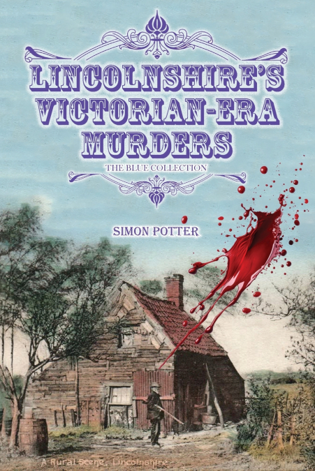 Lincolnshire’s Victorian-era Murders