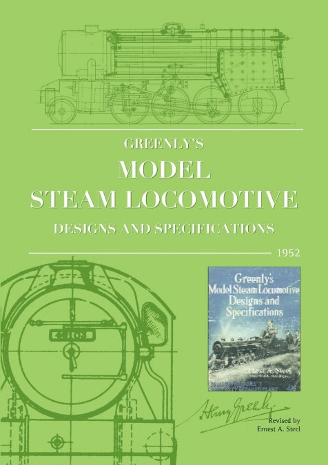Greenly’s Model Steam Locomotive Designs and Specifications