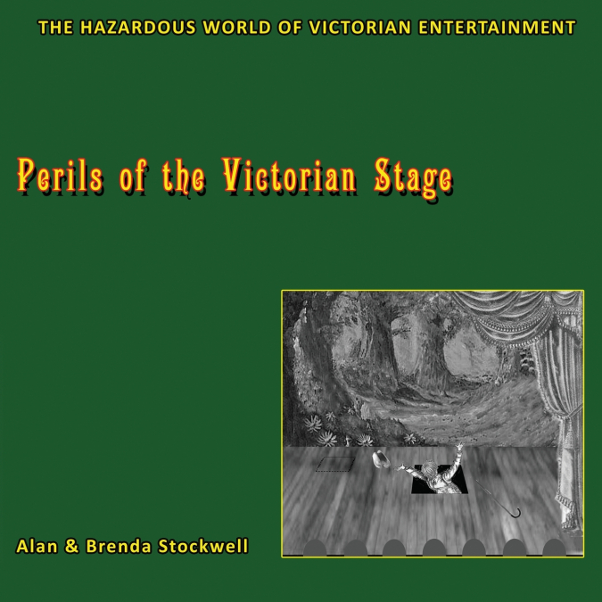 Perils of the Victorian Stage