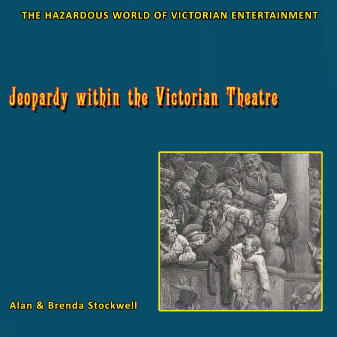Jeopardy within the Victorian Theatre