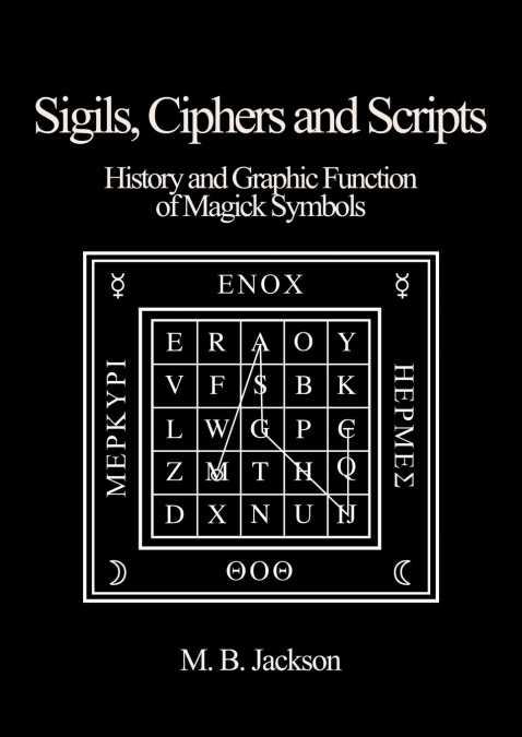 Sigils, Ciphers and Scripts