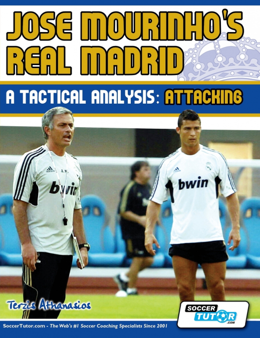 Jose Mourinho’s Real Madrid - A Tactical Analysis
