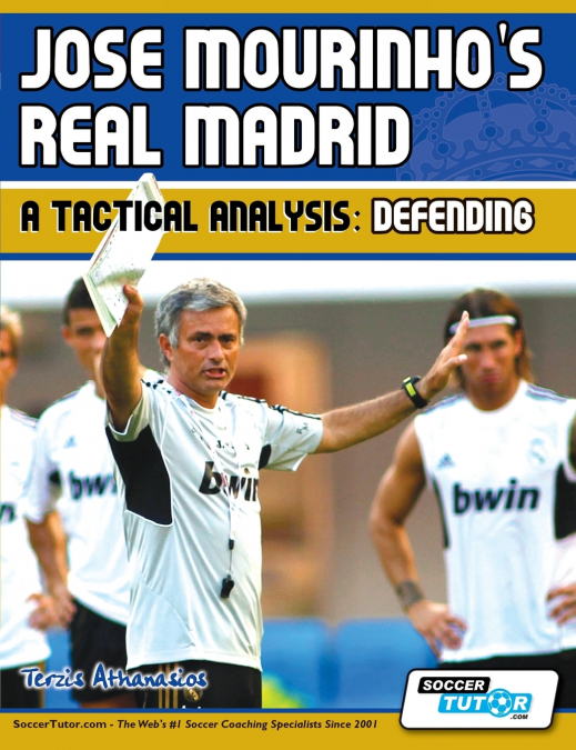 Jose Mourinho’s Real Madrid - A Tactical Analysis