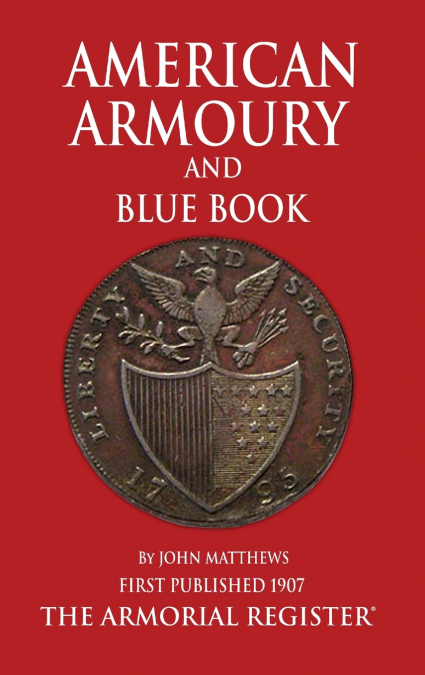 Mathews’ American Armoury and Blue Book