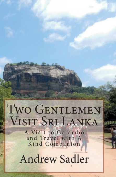 Two Gentlemen Visit Sri Lanka