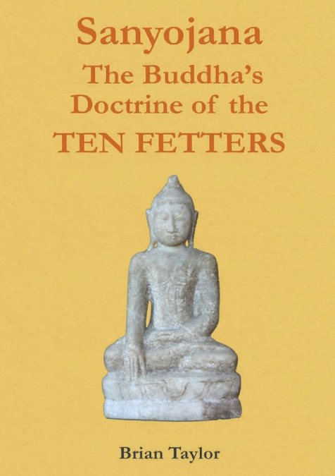 Sanyojana The Buddha’s Doctrine of the Ten Fetters